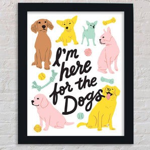 SALE - Here For The Dogs 8x10 Print By 5 Eye Studio