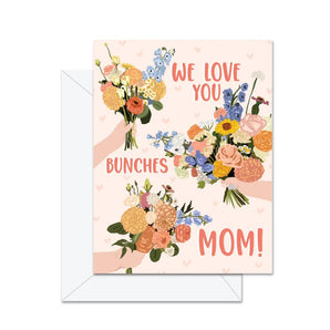 Love You Bunches Mom Card By Jaybee Design