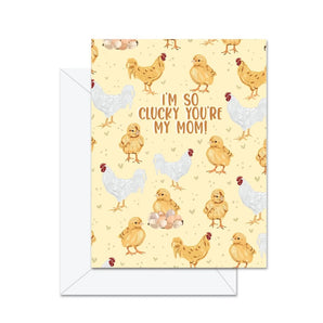 So Clucky Mom Card By Jaybee Design